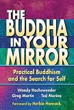 Buddha in Your Mirror: Practical Buddhism and the Secret Search for Self