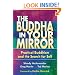 Buddha in Your Mirror: Practical Buddhism and the Secret Search for Self
