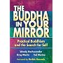 Buddha in Your Mirror: Practical Buddhism and the Secret Search for Self
