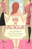 Mine Are Spectacular!: A Novel