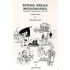 Spring Break Missionaries: Growing Up In Christian America, 1976 - 1983
