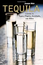 Tequila: A Guide to Types, Flights, Cocktails, and Bites