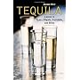 Tequila: A Guide to Types, Flights, Cocktails, and Bites