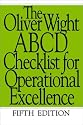 The Oliver Wight ABCD Checklist for Operational Excellence (Oliver Wight Manufacturing Series)