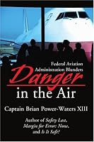 Danger in the Air: Federal Aviation Administration Blunders
