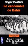 Le Candomblé de Bahia