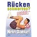 Rückenschmerzen? Nein Danke!