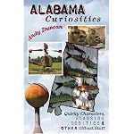 Alabama Curiosities: Quirky Characters, Roadside Oddities & Other Offbeat Stuff (Curiosities Series) book cover