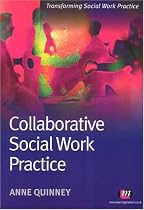 Collaborative Social Work (Transforming Social Work Practice)