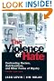 The Violence of Hate: Confronting Racism, Anti-Semitism, and Other Forms of Bigotry (3rd Edition)
