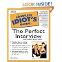 The Complete Idiot's Guide to the Perfect Interview