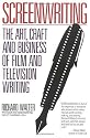 Screenwriting: The Art, Craft, and Business of Film and Television Writing (Plume)