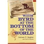 With Byrd at the Bottom of the World: The South Pole Expedition of 1928-1930 book cover