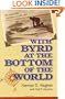 With Byrd at Bottom of World