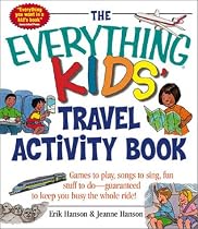 The Everything Kids' Travel Activity Book: Games to Play, Songs to Sing, Fun Stuff to Do -  Guaranteed to Keep You Busy the Whole Ride! (Everything Kids Series)
