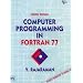 Computer Programming in Fortran 77: An Introduction to Fortran 90