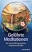 Produkt-Bild: Gef&uuml;hrte Meditationen - Der inneren F&uuml;hrung vertrauen, entspannen und heilen