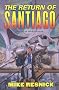The Return of Santiago The Return of Santiago