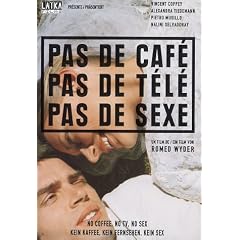 Pas de caf�, pas de t�l�, pas de sexe