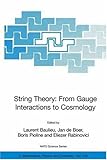 String theory : from gauge interactions to cosmology