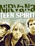 Nirvana: Teen Spirit: The Stories Behind Every Song