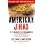 American Jihad: The Terrorists Living Among Us