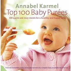 Top 100 Baby Purees: 100 Quick and Easy Meals for a Healthy and Happy Baby
