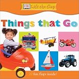 DK Lift the Flap: Things that Go (DK Lift the Flap)