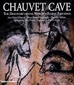 Chauvet Cave: The Discovery of the World's Oldest Paintings