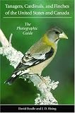 Tanagers, Cardinals, and Finches of the United States and Canada: The Photographic Guide
