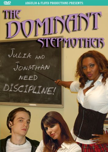 The Dominant Stepmother ~ Quality FemDom Erotica