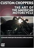Custom Choppers: The Art of the American Motorcycle