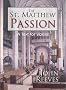 The St.Matthew Passion: A Text for Voices