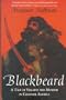 Blackbeard: A Tale of Villainy and Murder in Colonial America