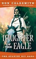 Daughter of the Eagle: #4-Spanish Bit Series (Spanish Bit)