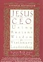 Jesus, CEO: Using Ancient Wisdom for Visionary Leadership