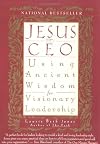Jesus CEO : Using Ancient Wisdom for Visionary Leadership
