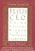 Jesus CEO : Using Ancient Wisdom for Visionary Leadership