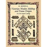 victorian wooden molding and frame designs the 1910 morell catalog