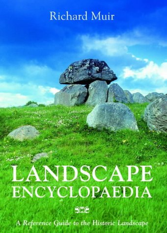 Landscape Encyclopaedia: A Reference Guide to the Historic Landscape