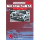 Der neue Audi A4: Entwicklung und Technik (ATZ/MTZ-Typenbuch)von "Peter Kohoutek"