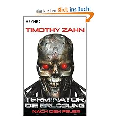 Terminator: Die Erl�sung - Nach dem Feuer: Roman