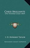 Chess Brilliants: One Hundred Games (1869)-