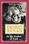 Ernest Renan: In the Shadow of Faith
