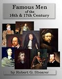 Famous Men of the 16th & 17th Century