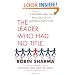 The Leader Who Had No Title: A Modern Fable on Real Success in Business and in Life
