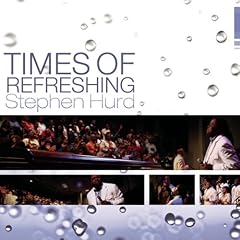 Stephen Hurd - Times Of Refreshing (2009)