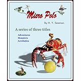 Micro Polo - a series of three (Adventures, Monsters, Acrobatics)