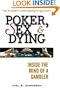 Poker, Sex & Dying: Inside the Mind of a Gambler