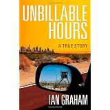 Unbillable Hours: A True Story ~ Ian Graham